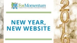 Cause Marketing Focus Blog Post: New Year, New Website