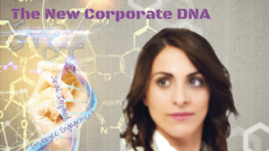 The New Corporate DNA