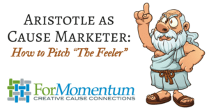 Aristotle as Cause Marketer: How to Pitch The Feeler