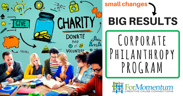 Small Changes Can Lead to Big Results for Your Corporate Philanthropy Program